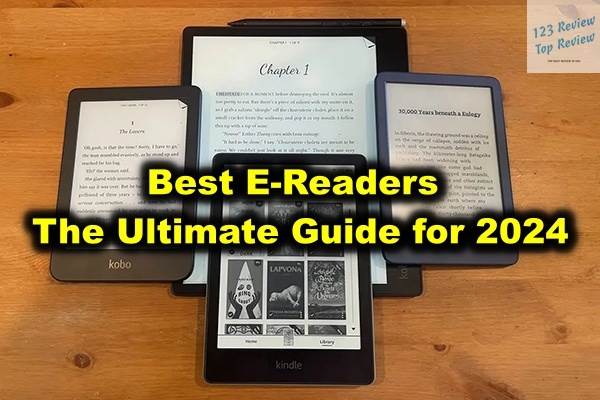 Best E-Readers: The Ultimate Guide for 2024