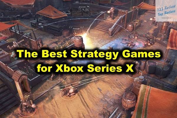 The Best Strategy Games for Xbox Series X