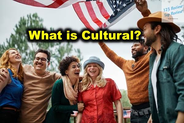 What is Cultural?