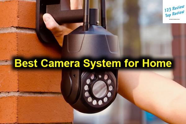 Best Camera System for Home