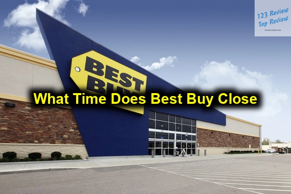 What Time Does Best Buy Close?